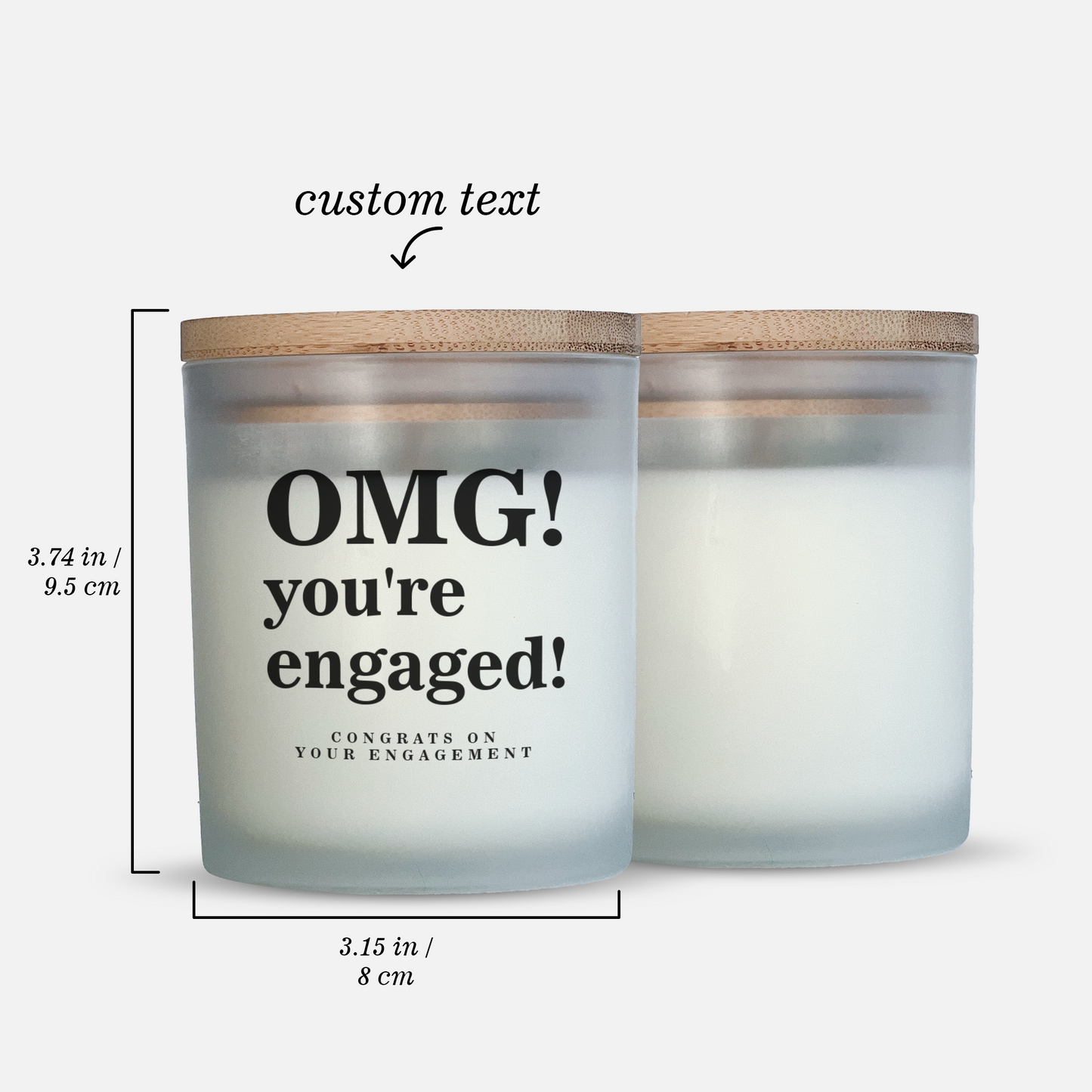 OMG! You're Engaged!  Custom Text Candle